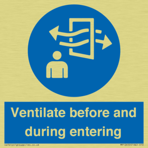Ventilate before and during entering